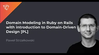 [PL] Domain Modeling in Ruby on Rails with introduction to Domain-Driven Design