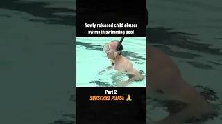 newly-released child abuser swims in the swimming pool #movie