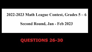 2022-2023 Math League Contest, Grades 5 – 6Second Round, Jan - Feb 2023 Questions 26-30