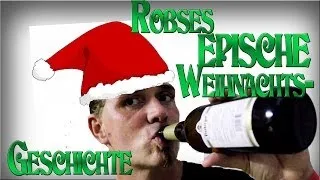 Robse´s EPISCHES Weihnachtsgedicht!