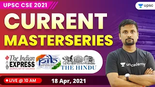 Current Affairs Today MasterSeries by Durgesh Sir | UPSC CSE/IAS 2021 | 18 Apr 2021