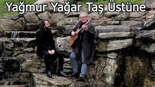 Yağmur Yağar Taş Üstüne - Niyazi Koyuncu & Paul Dwyer