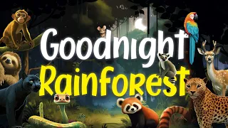 Goodnight Rainforest ðŸŒ³ | ULTIMATE Calming Bedtime Story for Babies and Toddlers with Rain Sounds