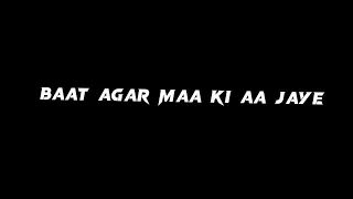 Baat Agar Maa Ki Aa Jaye😈 Black Screen Attitude Status 4k Hd Video