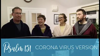 Quarantine Choir sing Covid-19 version of Psalm 151 WITH BLOOPERS