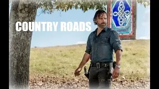 Take Me Home, Country Roads | Rick Grimes |