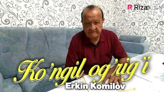 Erkin Komilov - Ko'ngil og'rig'i (rivoyat)