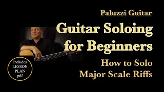 Guitar Soloing Lessons for Beginners [How to Solo with Major Scale Riffs]