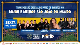 #SãoJoãoCaruaru Ao Vivo | sexta (09) - Tropikália, Cavaleiros, Simone Mendes e Calcinha Preta
