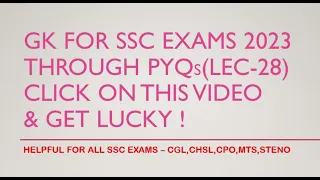 GK FOR SSC EXAMS 2023 THROUGH PYQs | CGL,CHSL,MTS,CPO,STENO | LEC 28