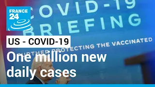 US tops one million new daily Covid cases, a global record • FRANCE 24 English