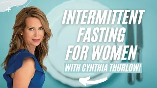 Master Intermittent Fasting for Women with Cynthia Thurlow! | How Humans Heal