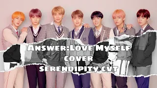 [ Serendipity CVT ]- Answer:Love myself Vocal Cover(방탄소년단 커버보컬팀)