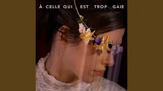 À celle qui est trop gaie (feat. Alice Lewis, Edie Blanchard) (Edit)