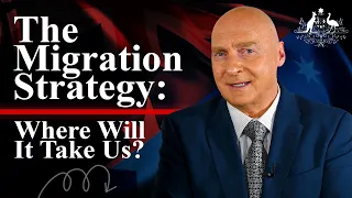 Australian Immigration News: The Migration Strategy - Where Will It Take Us? What to expect!