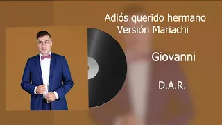 Adiós querido hermano (Versión Mariachi) Cover audio - Coro Giovanni