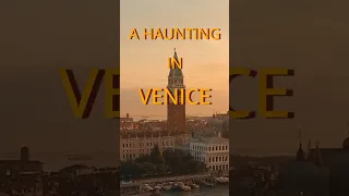 A haunting in Venice @StevenHe