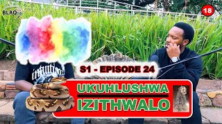 Wonke umuntu engilala naye uyafa | UKUHLUSHWA IZITHWALO | S1 - EP24