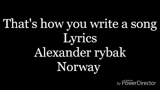 That's how you write a song-lyrics-Alexander rybak-Norway