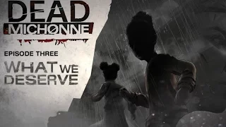 The Walking Dead: Michonne: Эпизод 3 - По заслугам