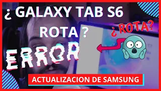 🌌SAMSUNG ROMPE MI TABLET🌌 Error de Actualización - Samsung Galaxy Tab S6 #JDC