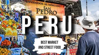 PERU: ULTIMATE San Pedro Market + STREET FOOD Tour in Cusco | Peru 2019 Vlog