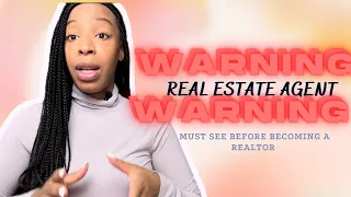 WARNING!!!⚠️ Must See Before Becoming A Real Estate Agent