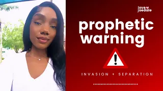 Prophetic Warning:  Invasion & Separation