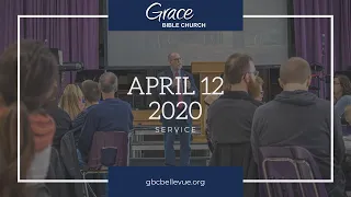 Grace Bible Church 04.12.2020 Service - Resurrection Sunday
