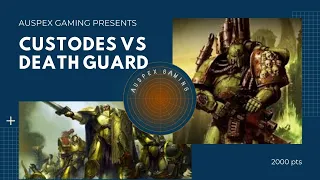 Warhammer 40,000 Battle Report: Adeptus Custodes vs Death Guard 1750pts