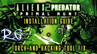 Aliens Vs Predator 2: Primal Hunt Installation Tutorial Plus Torch And Hacking Tool Fix