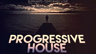 [Progressive House] Elephante - Temporary Love