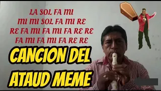 Como tocar cancion del MEME del ATAUD flauta FACIL!!!!!!!!!!