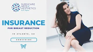 Cost of Breast Reduction in Atlanta, GA. Can Insurance Cover It?