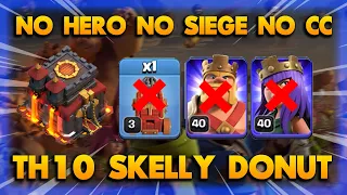 TH10 No Hero No Siege No CC !! TH10 Skelly Donut Laloon Strategy | Clash Of Clans