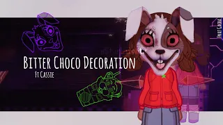 BITTER CHOCO DECORATION ;; FT CASSIE | 100 SUB SPECIAL! | Fnaf GL2