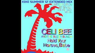 Celi Bee Hold Your Horses, Baby (Kike Summer 12' Extended Mix) (2022)