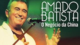 Amado Batista - O Negócio da China (CD Oficial)