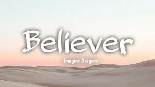 Believer - Imagine Dragons ( Lyrics)