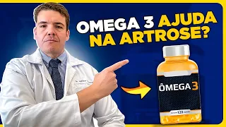 ÔMEGA 3 MELHORA ARTROSE?