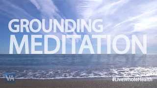 #LiveWholeHealth: Grounding Meditation