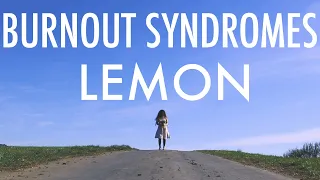 BURNOUT SYNDROMES  - LEMON (FMV/Fanmade Music Video)