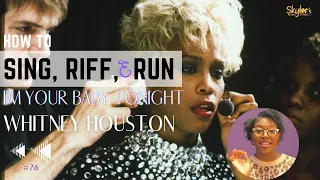 How to Sing Riff & Run #76 | I'm Your Baby Tonight by Whitney Houston