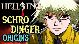 Schrödinger Origins - Hellsing's Vicious Nazi Vampire with Quantum Abilities Who Respects Alucard