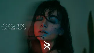 Zubi - Sugar (feat. Anatu)