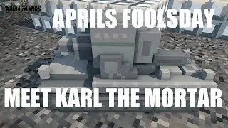 World of Tanks April Foolsday - Karl The 8Bit Mortar