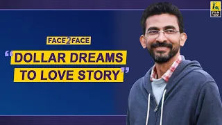 Sekhar Kammula Interview With Baradwaj Rangan | Face 2 Face | Love Story | Naga Chaitanya