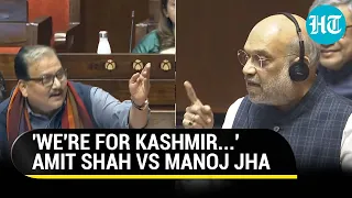Amit Shah Scolds RJD'S Manoj Jha Over 'No Kashmiri In Rajya Sabha' Comment | Watch