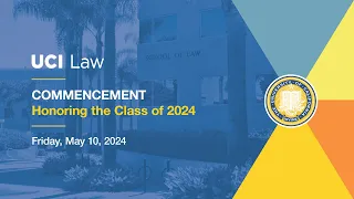 UCI Law Commencement Ceremony 2024