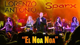 Lorenzo Antonio y SPARX - "El Noa Noa" (en vivo)